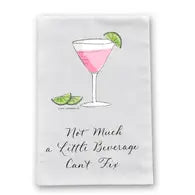 not much a little beverage can't fix tea towel